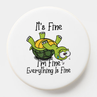 It's fine I'm fine Everything is fine Funny Cute T PopSocket