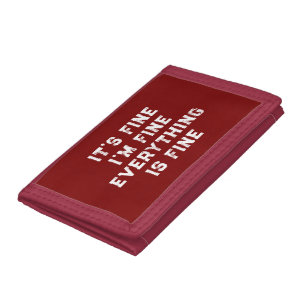 It's Fine I'm Fine Everything Is Fine funny gift Tri-fold Wallet