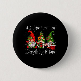 It's Fine I'm Fine Everything Is Fine Gnome Christ Button