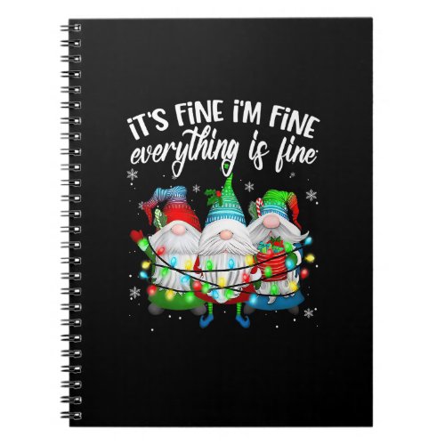 Its Fine Im Fine Everything Is Fine Gnome Christ Notebook
