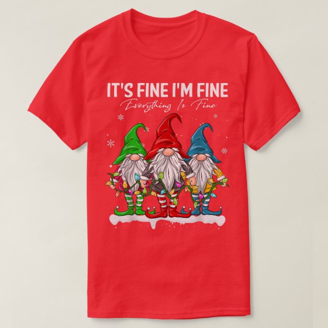It's Fine I'm Fine Everything Is Fine Gnome Christ T-Shirt (Design Front)