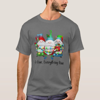It's Fine I'm Fine Everything Is Fine Gnome Christ T-Shirt