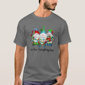It's Fine I'm Fine Everything Is Fine Gnome Christ T-Shirt
