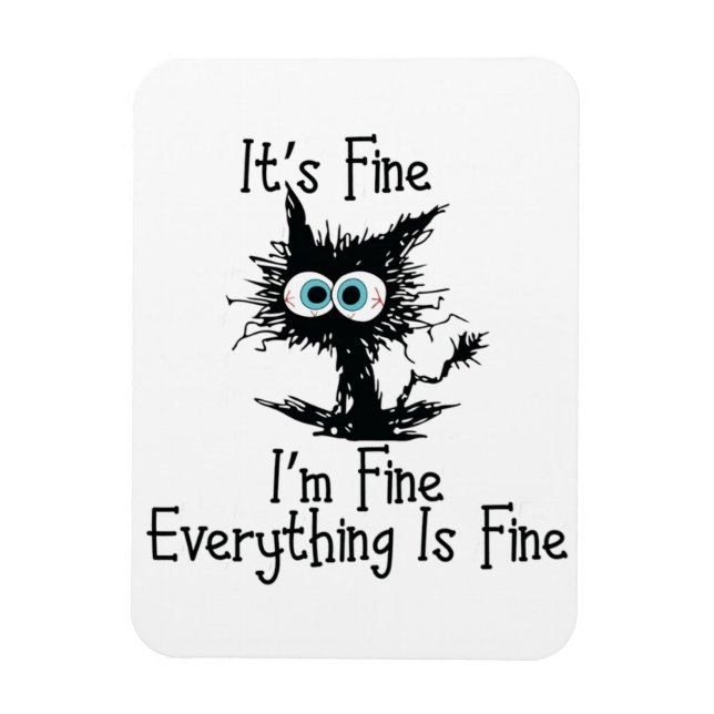 It's Fine, I'm Fine, Everything Is Fine - Magnet (Vertical)