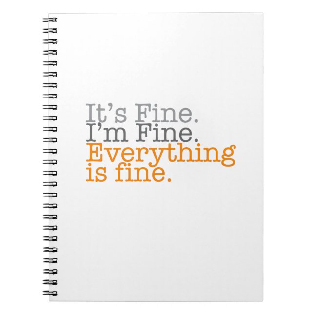 It's Fine. I'm Fine. Everything is Fine. Notebook (Front)