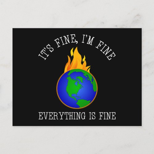 Its Fine Im Fine _ Everything Is Fine Postcard