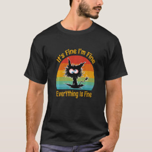 It's Fine I'm Fine Everything Is Fine Retro  Black T-Shirt