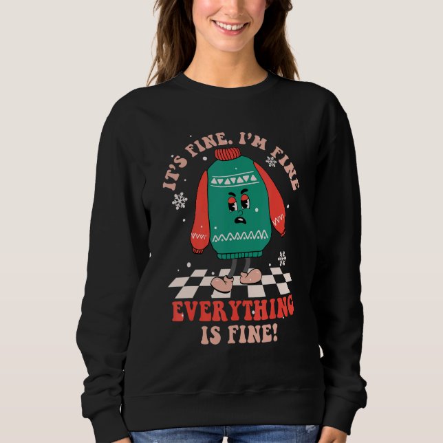 It's Fine I'm Fine Everything Is Fine Retro Christ Sweatshirt (Front)