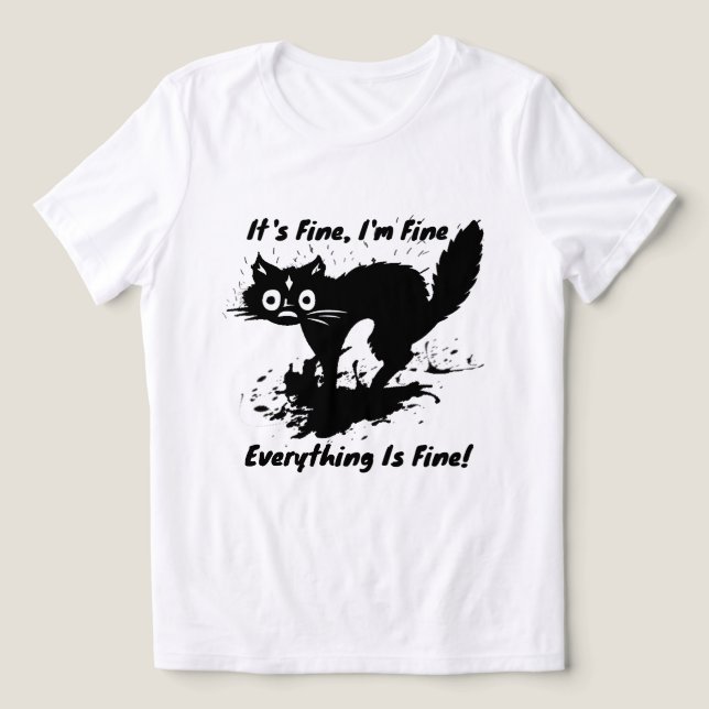 It's Fine I'm Fine Everything Is Fine Shirt Funny (Design Front)
