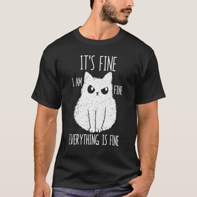 It's Fine I'm Fine Everything Is Fine Stressed Fre T-Shirt (Front)
