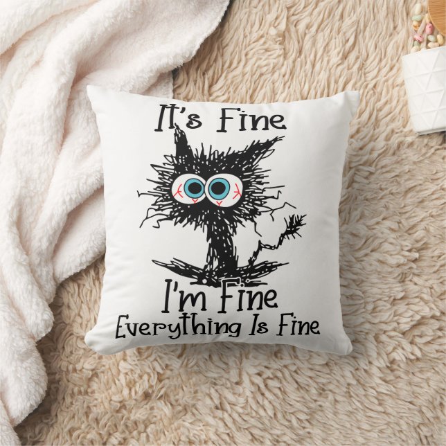 It's Fine I'm Fine Everything Is Fine  Throw Pillow (Blanket)