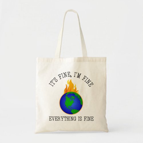 Its Fine Im Fine _ Everything Is Fine Tote Bag