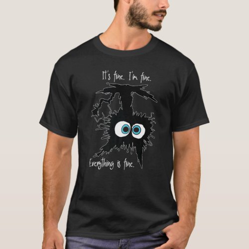 Its Fine Im Fine Everything Is Fine  Upside Down C T_Shirt