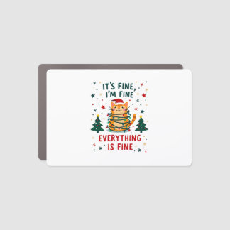 It's Fine I'm Fine Everything Is Fine Xmas Cat Chr Car Magnet