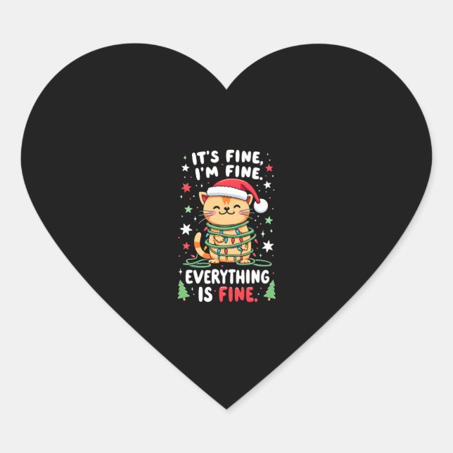 It's Fine I'm Fine Everything Is Fine Xmas Cat Chr Heart Sticker (Front)