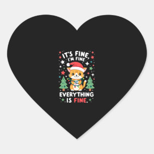 It's Fine I'm Fine Everything Is Fine Xmas Cat Chr Heart Sticker
