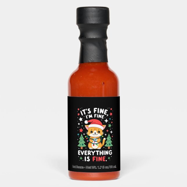 It's Fine I'm Fine Everything Is Fine Xmas Cat Chr Hot Sauces (Front)