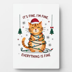 It's Fine I'm Fine Everything Is Fine Xmas Cat Chr Plaque