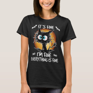 It's Fine I'm Fine Everything's Fine Black Cat Hal T-Shirt