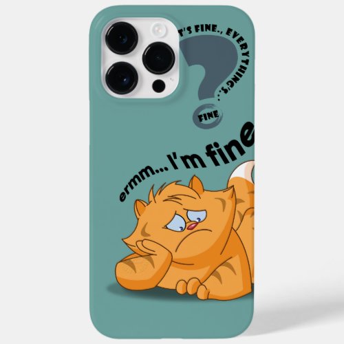 Its fine Im fine Everythings fine  Case_Mate iPhone 14 Pro Max Case