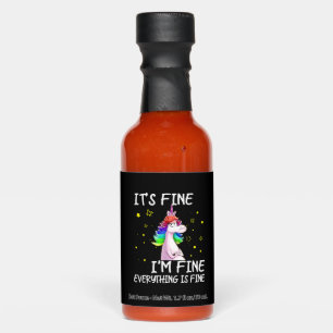 Its Fine Im Fine Everythings Fine Funny Unicorn Wo Hot Sauces