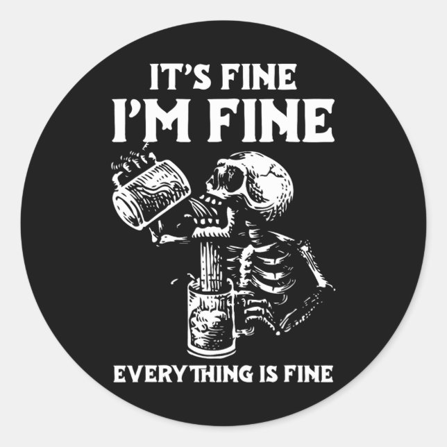 Its Fine Im Fine Everythings Fine Halloween Costum Classic Round Sticker (Front)