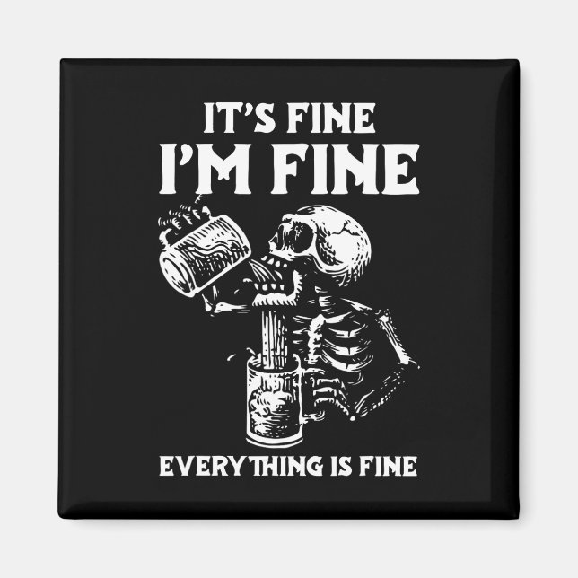 Its Fine Im Fine Everythings Fine Halloween Costum Magnet (Front)