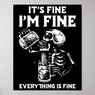 Its Fine Im Fine Everythings Fine Halloween Costum Poster