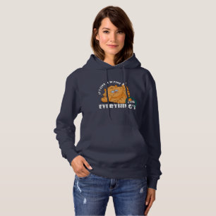 It's fine I'm fine Everything's fine   Hoodie