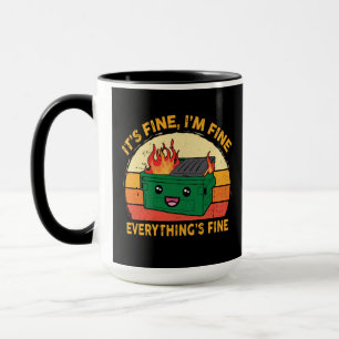 It's Fine I'm Fine Everything's Fine Lil Dumpster Mug