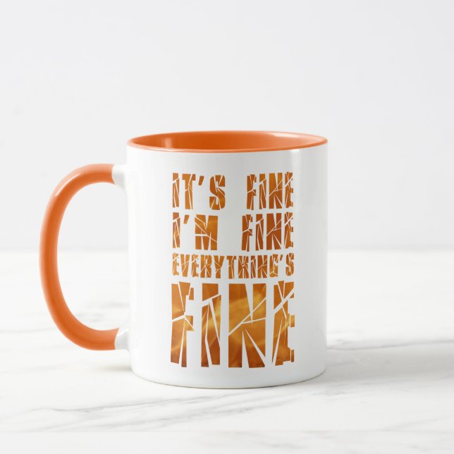 It's Fine, I'm Fine, Everything's Fine Mug (Left)
