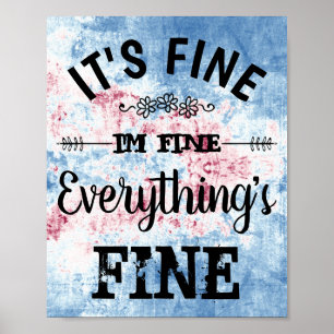 Its Fine, I'm Fine, Everything's Fine Poster