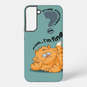 It's fine I'm fine Everything's fine   Samsung Galaxy S22+ Case