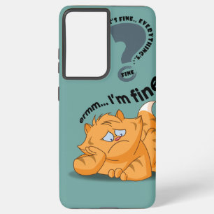 It's fine I'm fine Everything's fine   Samsung Galaxy S21+ Case