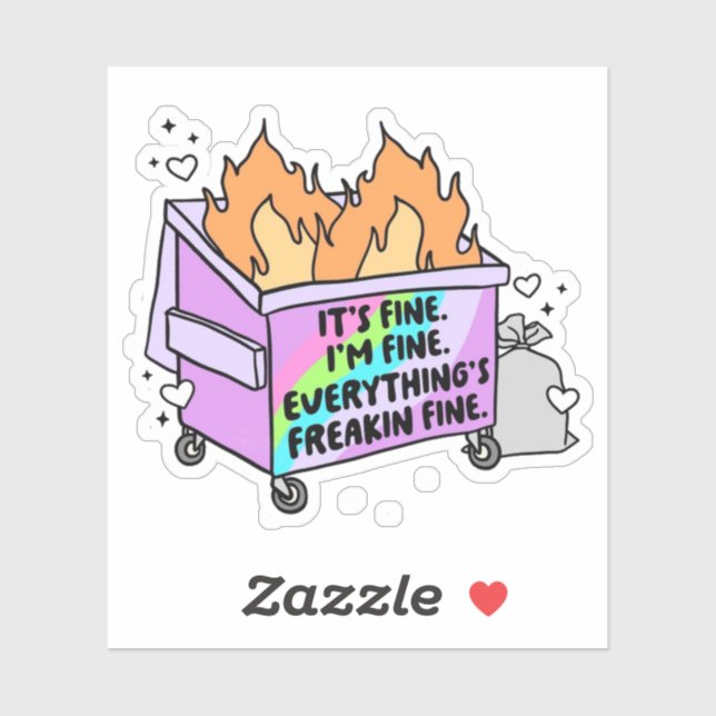 It's Fine I'm Fine Everything's Freakin Fine Stick Sticker (Sheet)