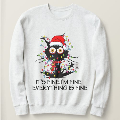 Its Fine Im Fine Funny Christmas Cat Sweatshirt