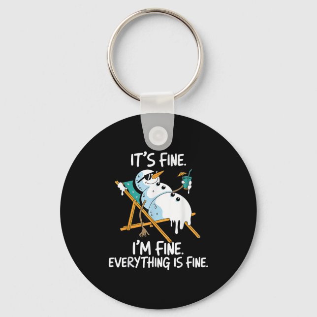 It's Fine I'm Fine Melting Snowman Summer Christma Keychain (Front)