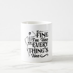 It's Fine I'm Fine Technologist Radiology Tech Coffee Mug