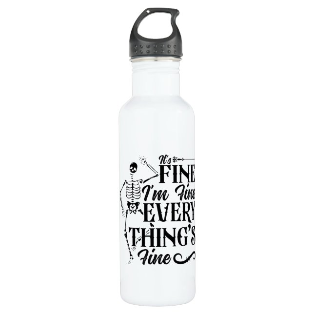 It's Fine I'm Fine Technologist Radiology Tech Stainless Steel Water Bottle (Front)