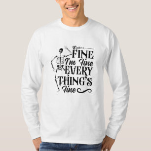 It's Fine I'm Fine Technologist Radiology Tech T-Shirt