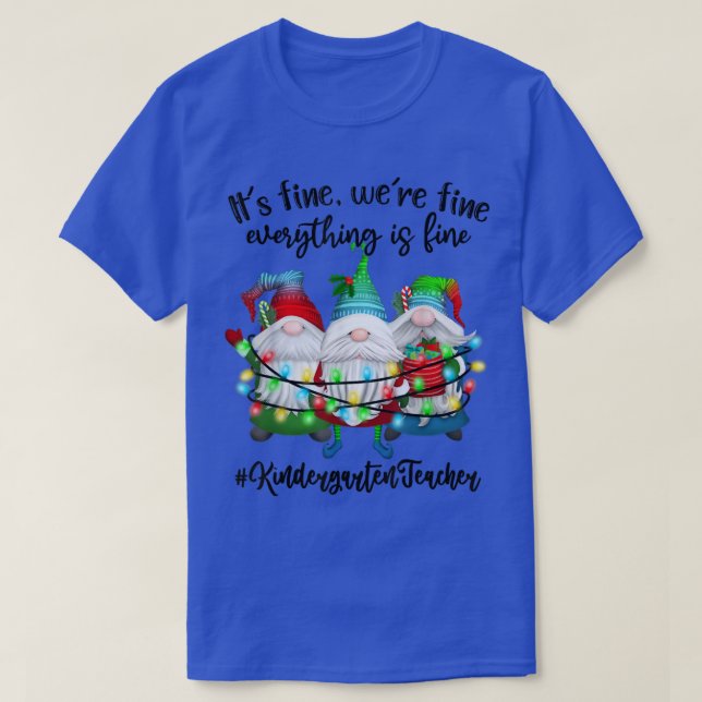 Its Fine Were Fine Everything Is Fine Gnome Kinder T-Shirt (Design Front)