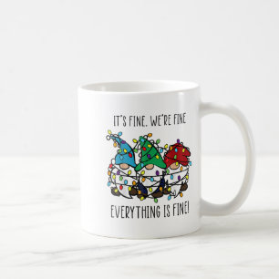 It's Fine We're Fine Everything Is Fine Gnome Teac Coffee Mug