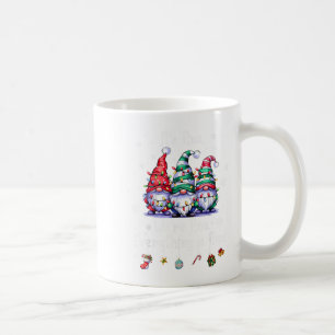 It's Fine We're Fine Everything Is Fine Gnome Teac Coffee Mug