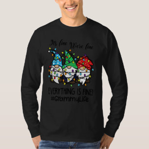It's Fine We're Fine Everything is Fine Grammy Lif T-Shirt
