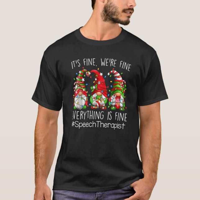 It's Fine We're Fine Everything Is Fine Speech The T-Shirt (Front)