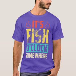 Its Fish Oclock Somewhere Retro Vintage Fisherman T-Shirt
