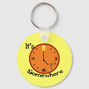 Its Five O'clock Somewhere Keychain by ImpressImages at Zazzle