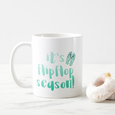 It's Flipflop Season - Fun Summer Quote