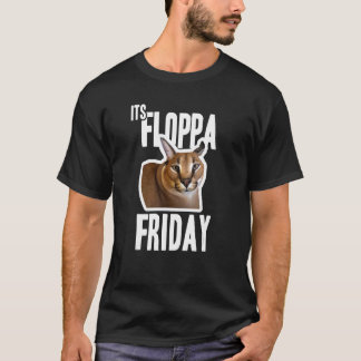 Its Floppa Friday Meme T-Shirt