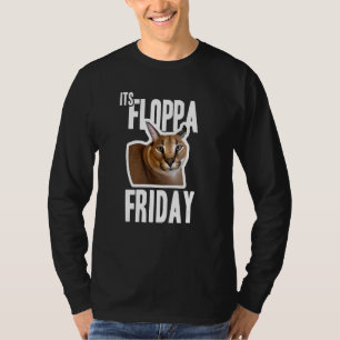 Its Floppa Friday Meme T-Shirt
